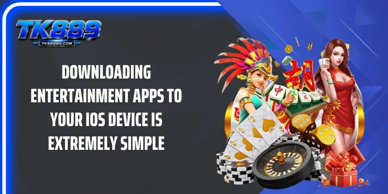 Downloading entertainment apps to your iOS device is extremely simple