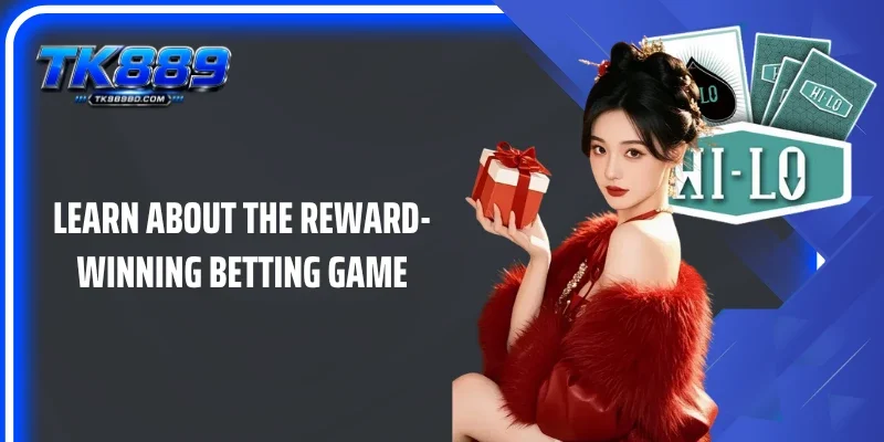 Learn about the reward-winning betting game