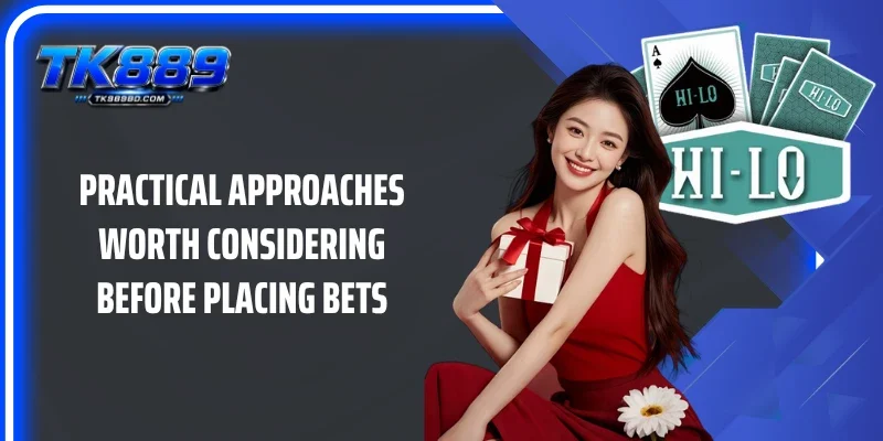 Practical approaches worth considering before placing bets
